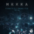 M E K K A – Futuristic Electronica for Serum